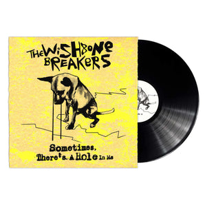 The Wishbone Breakers - Sometimes, There's A Hole In Me LP (Screenprinted Gold Jacket)