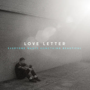 Love Letter - Everyone Wants Something Beautiful LP (Blue Ice Marble Vinyl)