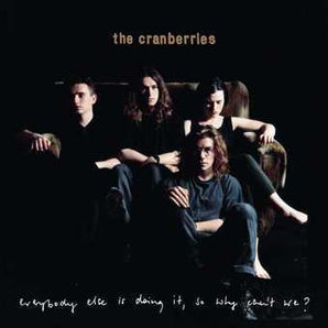 The Cranberries - Everybody Else Is Doing It, So Why Can't We? LP