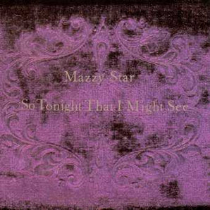 Mazzy Star - So Tonight That I Might See LP