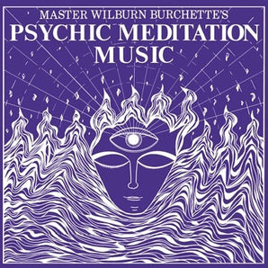 Master Wilburn Burchette - Psychic Meditation Music LP (White Vinyl)