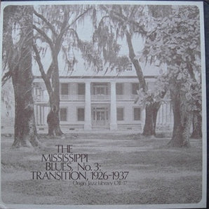 Various Artists - The Mississippi Blues: Transition, 1926-1937