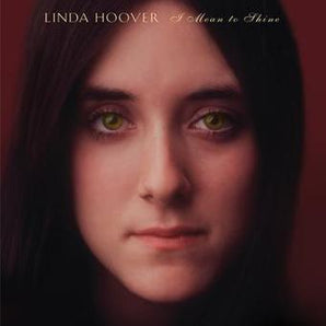 Linda Hoover - I Mean To Shine LP (MARKDOWN)