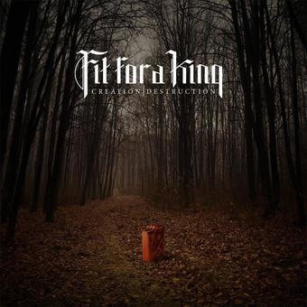 Fit For A King - Creation/Destruction LP