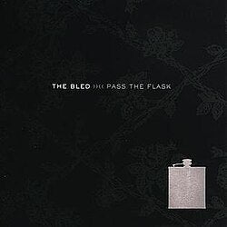 The Bled - Pass The Flask LP