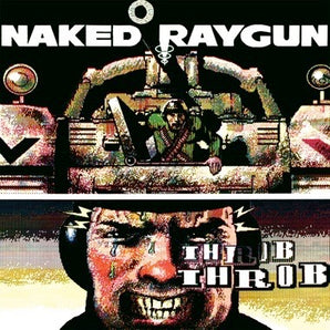 Naked Raygun - Throb Throb LP (green swirl vinyl)