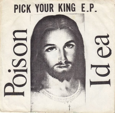 Poison Idea - Pick Your King LP