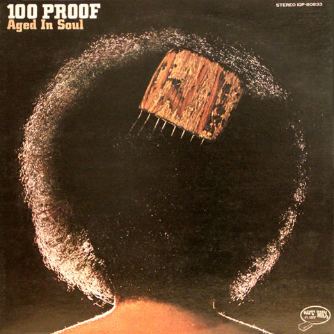 100 Proof Aged in Soul - 100 Proof LP