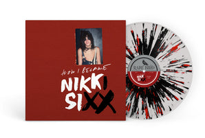 Nikki Sixx - The First 21: How I Became Nikki Sixx LP (White/Black & Red Splatter Vinyl)