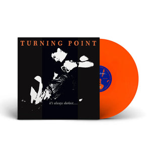 Turning Point - It's Always Darkest LP (Orange Vinyl)
