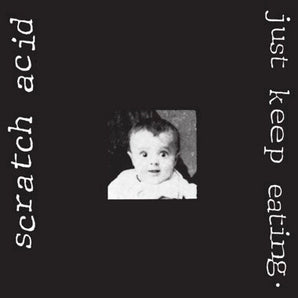 Scratch Acid - Just Keep Eating LP (180g White Vinyl)