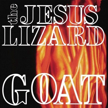 The Jesus Lizard - GOAT LP (180g White Vinyl)