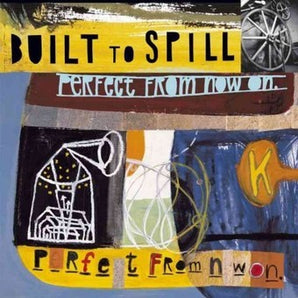 Built To Spill - Perfect From Now On 2LP