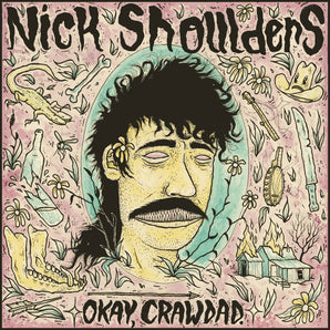 Nick Shoulders - Okay, Crawdad. LP