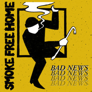 Smoke Free Home - Bad News 7inch EP (Yellow Vinyl)