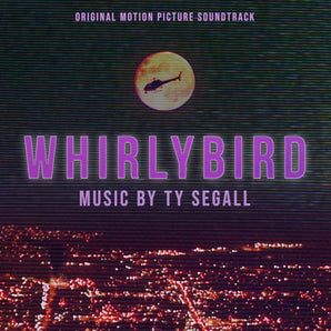 Whirlybird (Ty Segall) - Soundtrack LP
