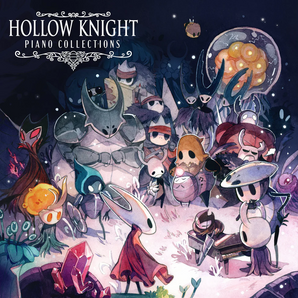 David Peacock, Christopher Larkin, and Augustine Mayuga Gonzales - Hollow Knight Piano Collections (Second Edition)