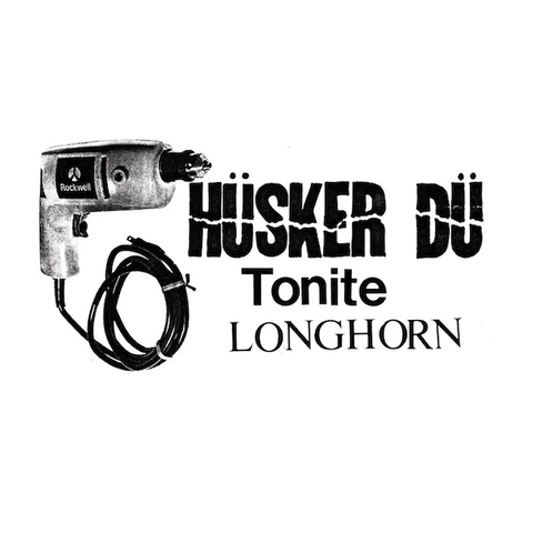 Husker Du - Tonite Longhorn LP