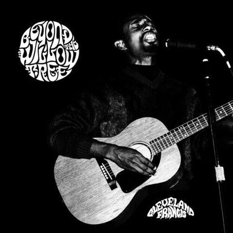 Cleveland Francis - Beyond The Willow Tree