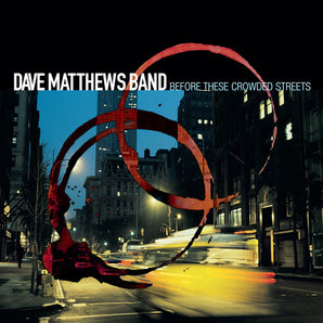 Dave Matthews Band - Before the Crowded Streets 2LP