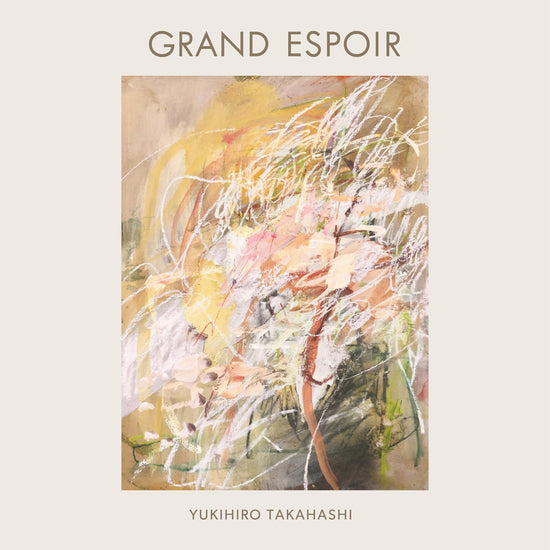 Yukihiro Takahashi - Grand Espoir LP