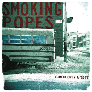 Smoking Popes - This Is Only a Test LP