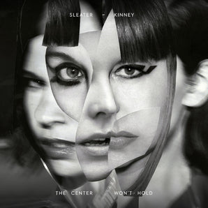 Sleater-Kinney - The Center Won't Hold LP