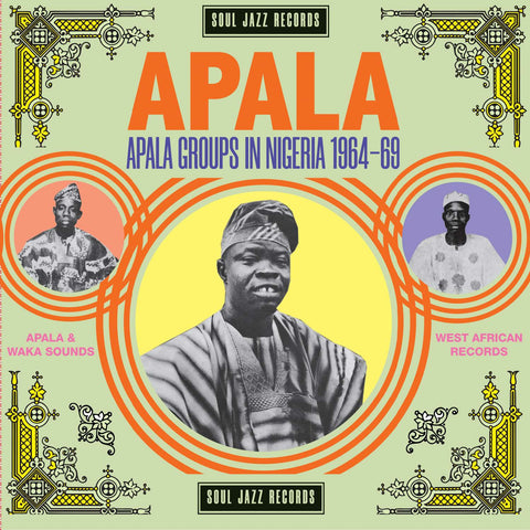 Soul Jazz Records presents - Apala: Apala Groups in Nigeria 1967-70 2LP