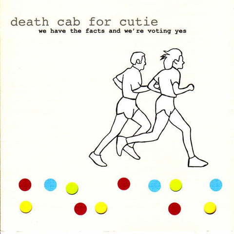 Death Cab for Cutie - We Have The Facts And We're Voting Yes LP