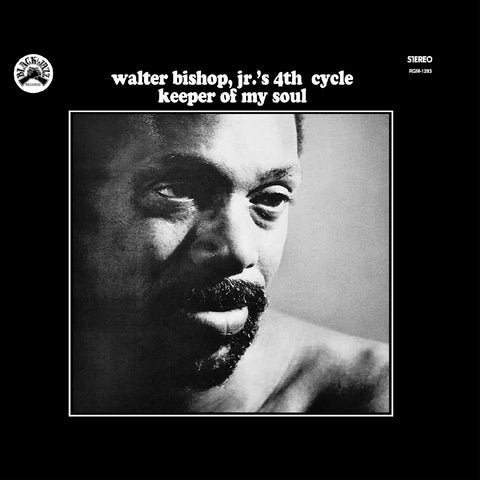 Walter Bishop Jr.'s 4th Cycle - Keeper of My Soul (Remastered)