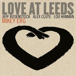 Mikey Erg - Love At Leeds LP