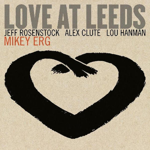 Mikey Erg - Love At Leeds LP