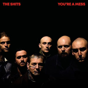 The Shits - You're A Mess LP