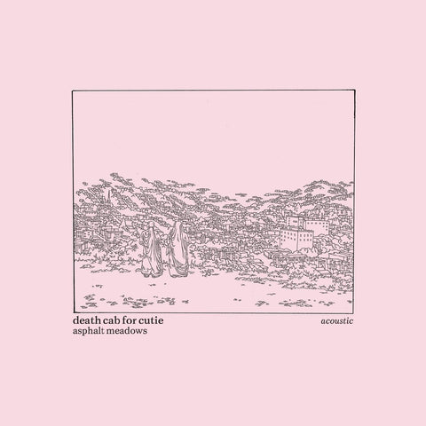 Death Cab for Cutie - Asphalt Meadows: Acoustic LP
